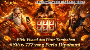 fitur tambahan di Situs 777
